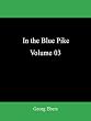 In the Blue Pike  Volume 03