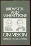 Brewster and Wheatstone on Vision