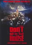 Don`t Go in the House