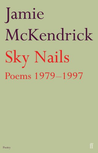 Sky Nails: Poems 1979-1997 (Faber Poetry)