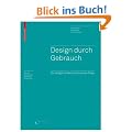 Design durch Gebrauch: Die allt�gliche Metamorphose der Dinge (Board of International Research in Design)