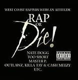 Rap or Die: West Coast Rappers with an Attitude