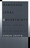 Managing Legal Uncertainty: Elite Lawyers in the New Deal