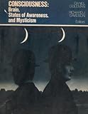 Consciousness : brain, states of awareness, and mysticism