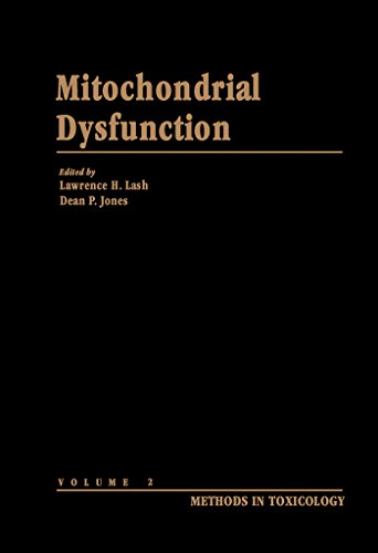 Mitochondrial Dysfunction: Methods in Toxicology, Vol. 2: Mitochondrial Dysfunction v. 2