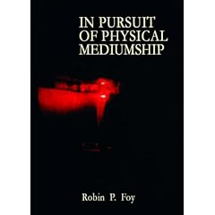 In Pursuit of Physical Mediumship