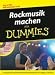 Rockmusik Machen Fur Dummies (Für Dummies)