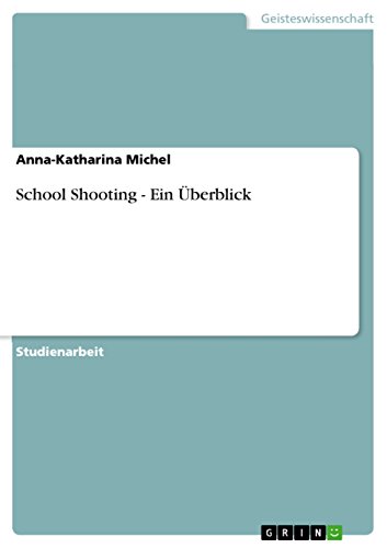 School Shooting - Ein Überblick (German Edition)