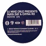 DJ MIKE CRUZ PRESENTS INAYA DAY & CHYNO RO / MOVIN ON
