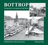 Bottrop-Fotografien von gestern und heute