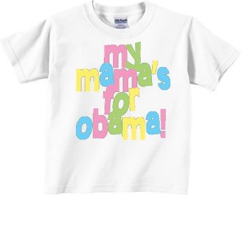 My Mamas for Obama Fun Design Toddler T-Shirt