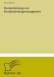 Kundenbindung und Kundenbindungsmanagement (German Edition)