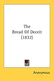 The Bread Of Deceit (1832)