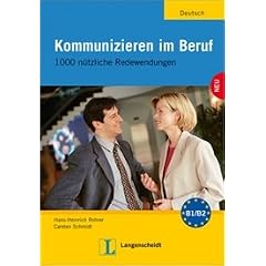 Kommunizieren Im Beruf: Kommunizieren Im Beruf - 1000 Nutzliche Redemittel