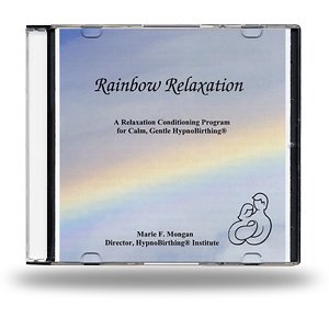 Rainbow Relaxation: A Relaxation Condition Program for Hypnobirthing (Hypnobirthing)