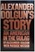 Alexander Dolgun's story: An American in the Gulag