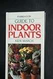 Kingfisher guide to indoor plants