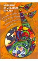 Composers on Composing for Choir\/G7110: T