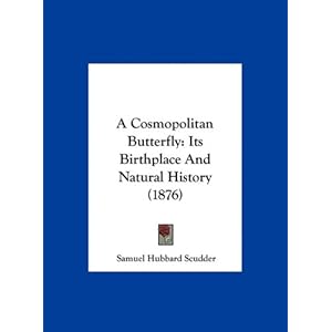 Cosmopolitan Butterfly: Its Birthplace And Natural Hist