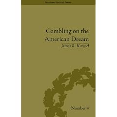 Gambling on the American Dream: Atlantic City and the Casino Era (Financial History)