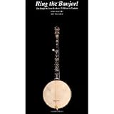 Ring the Banjar: The Banjo in America from Folklore to Factory [Paperback] [1996] 2 Ed. Robert Lloyd Webb