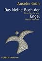 Das kleine Buch der Engel: W&uuml;nsche, die von Herzen kommen