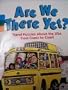 ARE WE THERE YET : TRAVEL PUZZLES ABUT THE USA FROM COAST TO COAST ---