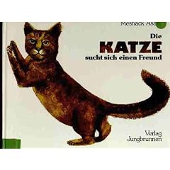 Die Katze sucht sich einen Freund. Ein Bilderbuch aus Afrika