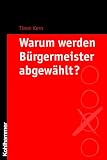 Warum werden B�rgermeister abgew�hlt?