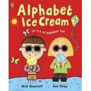 Alphabet Ice Cream: An a-z of alphabet fun.
