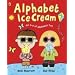 Alphabet Ice Cream: An a-z of alphabet fun.