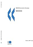 Mexico 2007 (Oecd Economic Surveys)-
