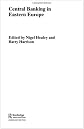 Central Banking in Eastern Europe (Routledge International Studies in Money and Banking)