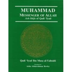 Muhammad, Messenger of Allah: Ash-Shifa of Qadi'Iyad