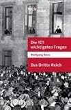 Die 101 wichtigsten Fragen. Das Dritte Reich - Wolfgang Benz
