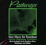 Pathways: New Music for Trombone