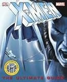 X-Men the Ultimate Guide: Fully updated for the release of X-Men 3