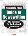 Associated Press Guide to News Writing: The Resource for Professional Journalists