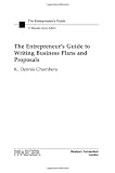 The Entrepreneur's Guide to Writing Business Plans and Proposals
