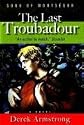 The Last Troubadour: Song of Montsegur
