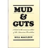 Mud & Guts: A Look at the Common Soldier of the American Revolution
