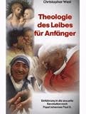 Theologie des Leibes f&uuml;r Anf&auml;nger - Christopher West