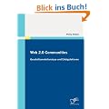 Web 2.0 Communities: Gesch�ftsmodellanalyse und Erfolgsfaktoren