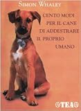Cento modi per il cane di addestrare il proprio umano