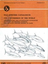 Fao Species Catalogue: Scombrids of the World : An Annotated and Illustrated Catalogue of Tunas, Mackerels, Bonitos and Related Species Known to Dat (Fao Fisheries Synopsis)