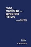 Crisis, credibility and corporate history