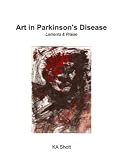 Art in Parkinson's Disease: Laments & Praise