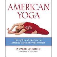 American Yoga: The Paths and Practices of America's Greatest Yoga Masters