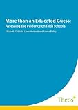 More than an educated guess : assessing the evidence on faith schools
