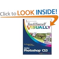 Teach Yourself VISUALLY Adobe Photoshop CS3 (Teach Yourself VISUALLY (Tech))